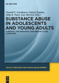 cover of the book Substance Abuse in Adolescents and Young Adults: A Manual for Pediatric and Primary Care Clinicians