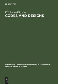 cover of the book Codes and Designs: Proceedings of a conference honoring Professor Dijen K. Ray-Chaudhuri on the occasion of his 65th birthday.  The Ohio State University May 18-21, 2000