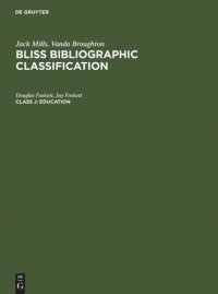 cover of the book Bliss Bibliographic Classification: Class J Education