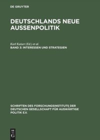 cover of the book Deutschlands neue Außenpolitik: Band 3 Interessen und Strategien