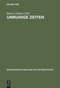 cover of the book Unruhige Zeiten: Erlebnisberichte aus dem Landkreis Celle 1945–1949