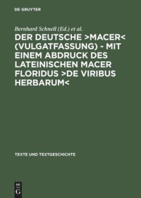 cover of the book Der deutsche ›Macer‹ (Vulgatfassung) – Mit einem Abdruck des lateinischen Macer Floridus ›De viribus herbarum‹