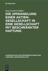 cover of the book Die Umwandlung einer Aktiengesellschaft in eine Gesellschaft mit beschränkter Haftung