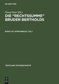 cover of the book Die »Rechtssumme« Bruder Bertholds: Band VIII Wörterbuch