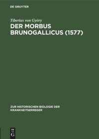 cover of the book Der Morbus Brunogallicus (1577): Ein Beitrag zur Geschichte der Syphilisepidemien