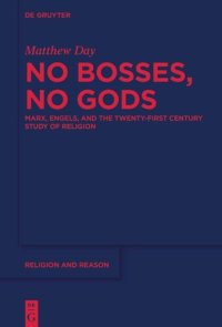 cover of the book No Bosses, No Gods: Marx, Engels, and the Twenty-first Century Study of Religion