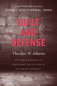 cover of the book Guilt and Defense: On the Legacies of National Socialism in Postwar Germany