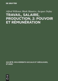 cover of the book Travail, salaire, production, 2: Pouvoir et rémunération