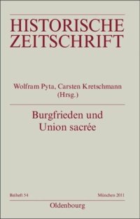 cover of the book Burgfrieden und Union sacrée: Literarische Deutungen und politische Ordnungsvorstellungen in Deutschland und Frankreich 1914-1933