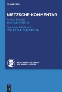 cover of the book Historischer und kritischer Kommentar zu Friedrich Nietzsches Werken: Band 3.1 Kommentar zu Nietzsches "Morgenröthe", "Idyllen aus Messina"