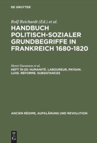 cover of the book Handbuch politisch-sozialer Grundbegriffe in Frankreich 1680-1820: Heft 19-20 Humanité. Laboureur, Paysan. Luxe. Réforme. Subsistances