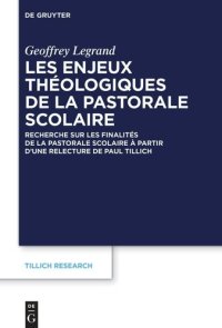 cover of the book Les enjeux théologiques de la pastorale scolaire: Recherche sur les finalités de la pastorale scolaire à partir d’une relecture de Paul Tillich