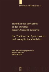 cover of the book Tradition des proverbes et des exempla dans l'Occident médiéval / Die Tradition der Sprichwörter und exempla im Mittelalter: Colloque Fribourgeois 2007 / Freiburger Colloqium 2007