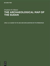 cover of the book The archaeological map of the Sudan: [Teil 1] A guide to its use and explanation of its principles