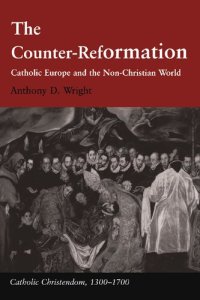 cover of the book The Counter-Reformation: Catholic Europe and the Non-Christian World