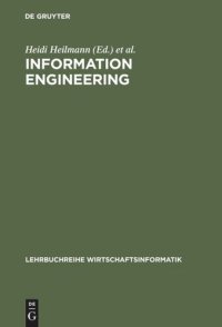 cover of the book Information Engineering: Wirtschaftsinformatik im Schnittpunkt von Wirtschafts-, Sozial- und Ingenieurwissenschaften