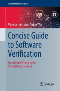 cover of the book Concise Guide to Software Verification : From Model Checking to Annotation Checking