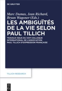 cover of the book Les ambiguïtés de la vie selon Paul Tillich: Travaux issus du XXIe Colloque international de l'Association Paul Tillich d'expression française