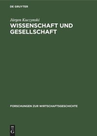 cover of the book Wissenschaft und Gesellschaft: Studien und Essays über sechs Jahrtausende