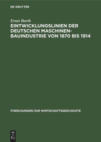 cover of the book Eintwicklungslinien der deutschen Maschinenbauindustrie von 1870 bis 1914