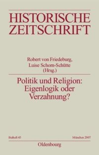 cover of the book Politik und Religion: Eigenlogik oder Verzahnung?: Europa im 16. Jahrhundert