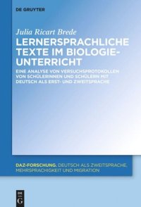 cover of the book Lernersprachliche Texte im Biologieunterricht: Eine Analyse von Versuchsprotokollen von Schülerinnen und Schülern mit Deutsch als Erst- und Zweitsprache