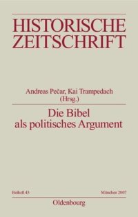 cover of the book Die Bibel als politisches Argument: Voraussetzungen und Folgen biblizistischer Herrschaftslegitimation in der Vormoderne