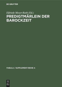 cover of the book Predigtmärlein der Barockzeit: Exempel, Sage, Schwank und Fabel in geistlichen Quellen des oberdeutschen Raumes