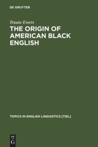 cover of the book The Origin of American Black English: Be-Forms in the HOODOO Texts