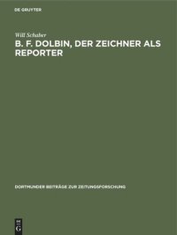 cover of the book B. F. Dolbin, der Zeichner als Reporter