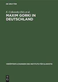 cover of the book Maxim Gorki in Deutschland: Bibliographie 1899 bis 1965