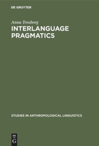 cover of the book Interlanguage Pragmatics: Requests, Complaints, and Apologies