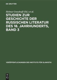 cover of the book Studien zur Geschichte der russischen Literatur des 18. Jahrhunderts, Band 3