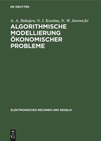 cover of the book Algorithmische Modellierung ökonomischer Probleme