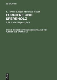 cover of the book Furniere und Sperrholz: Band 1 Eigenschaften und Herstellung von Furnier und Sperrholz