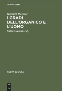 cover of the book I gradi dell'organico e l’uomo: Introduzione all'antropologia filosofica