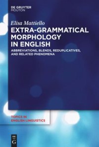 cover of the book Extra-grammatical Morphology in English: Abbreviations, Blends, Reduplicatives, and Related Phenomena