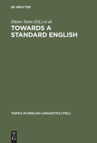 cover of the book Towards a Standard English: 1600 - 1800