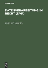 cover of the book Datenverarbeitung im Recht (DVR): Band 1, Heft 1 Juni 1972