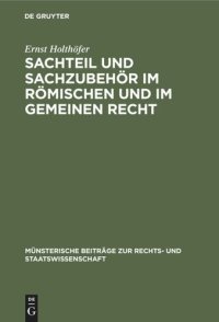 cover of the book Sachteil und Sachzubehör im Römischen und im Gemeinen Recht