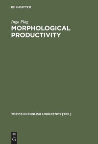 cover of the book Morphological Productivity: Structural Constraints in English Derivation