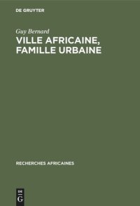 cover of the book Ville africaine, famille urbaine: Les enseignants de Kinshasa