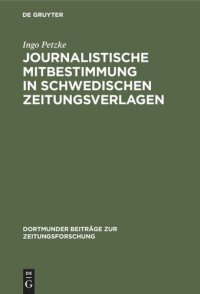 cover of the book Journalistische Mitbestimmung in schwedischen Zeitungsverlagen