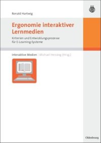 cover of the book Ergonomie interaktiver Lernmedien: Kriterien und Entwicklungsprozesse für E-Learning-Systeme