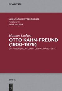 cover of the book Otto Kahn-Freund (1900–1979): Ein Arbeitsrechtler in der Weimarer Zeit