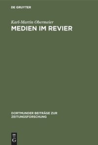 cover of the book Medien im Revier: Entwicklungen am Beispiel der “Westdeutschen Allgemeinen Zeitung” (WAZ)