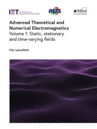 cover of the book Advanced Theoretical and Numerical Electromagnetics: Vol.1