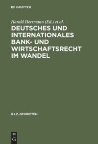 cover of the book Deutsches und Internationales Bank- und Wirtschaftsrecht im Wandel