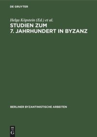 cover of the book Studien zum 7. Jahrhundert in Byzanz: Probleme der Herausbildung des Feudalismus