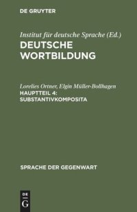 cover of the book Deutsche Wortbildung. Hauptteil 4 Substantivkomposita: (Komposita und kompositionsähnliche Strukturen 1)